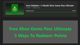 Free Xbox Game Pass Ultimate And 3 Ways To Redeem Microsoft Reward Points.