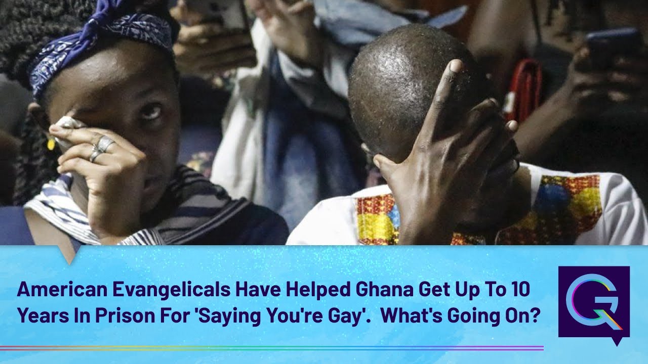 american-evangelicals-have-helped-ghana-get-up-to-10-years-in-prison
