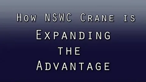 NSWC Crane - Expanding the Advantage