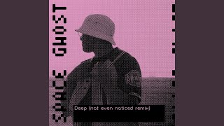 DEEP (not even noticed Remix)