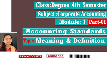 Degree 4th Sem | Corporate Accounting |Module-1|Accounting Standards | (Part-1)|Meaning & Definition