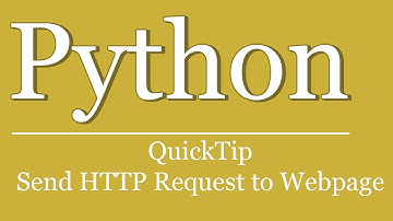 QuickTip #374 - Python Tutorial - Send HTTP Request to Webserver