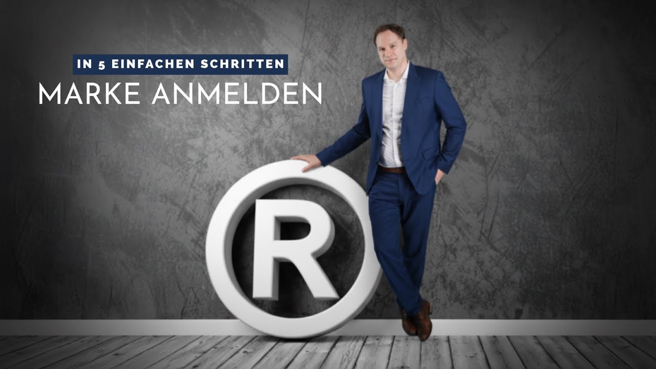Markenanmeldung 2026 - Schritt für Schritt erklärt | So vermeiden Sie teure Fehler!