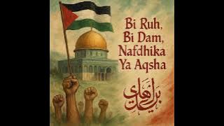 Bi Ruh Bi Dam Nafdhika Ya Aqsha by Ogit Hermawan
