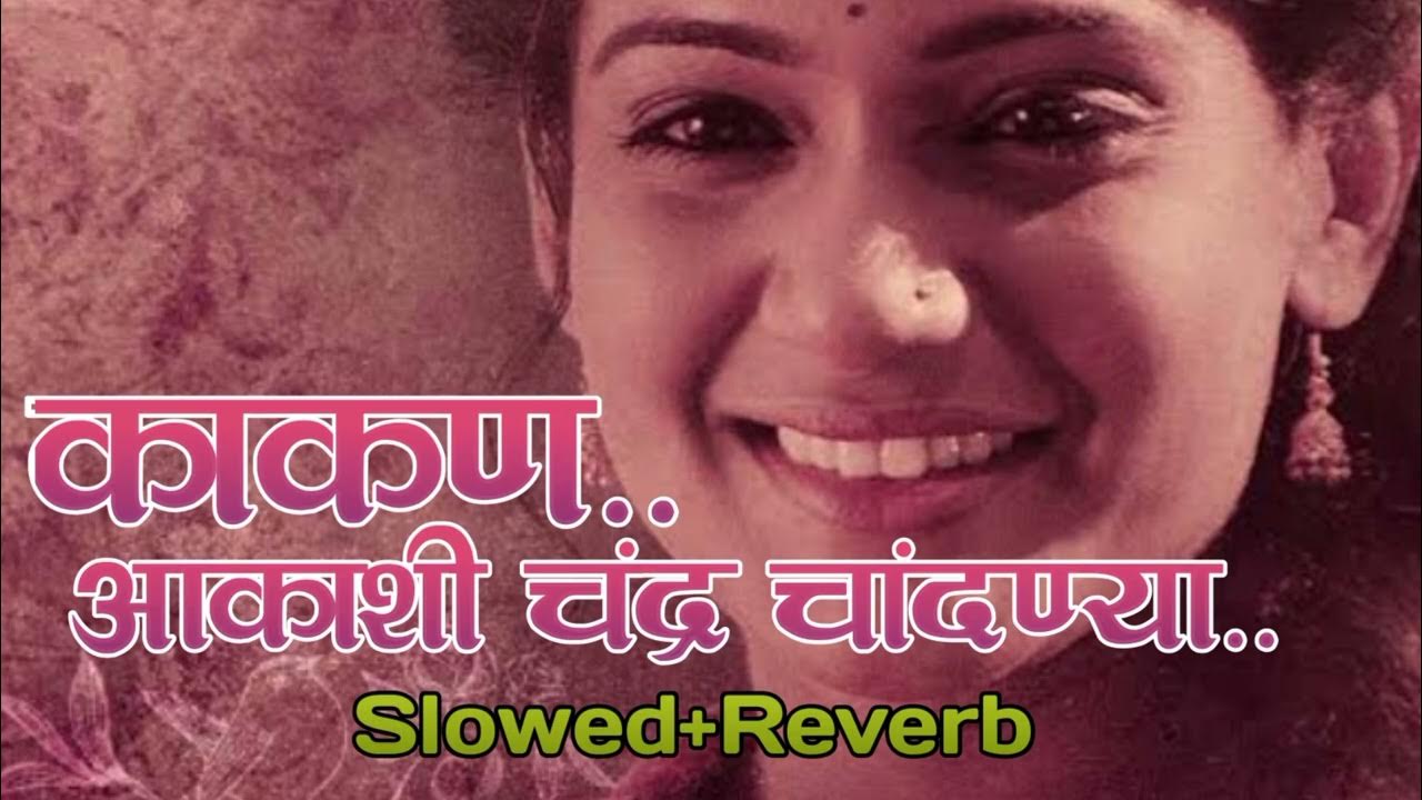Kakan Marathi Romantic Song Slowed Reverb Song Use Earphone For Best kakan-marathi-romantic-song-slowed-reverb-song-use-earphone-for-best
