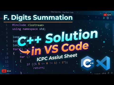 F. Digits Summation Solution in C++ | ICPC Assiut Sheet