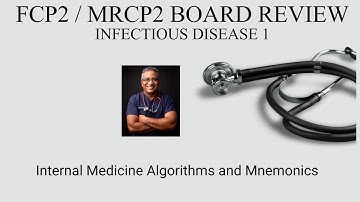 FCP2 / MRCP 2 Revision : Infectious Disease 1