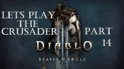 Reaper of Souls Beta: Crusader Part 14