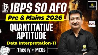 IBPS SO AFO Prelims 2026 #25 | Quantitative Aptitude Data Interpretation part-11 | Anil Sir