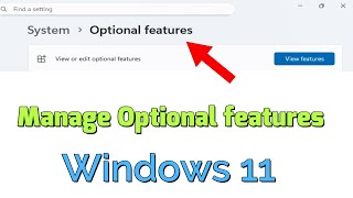 How to Manage Optional features in Windows 11