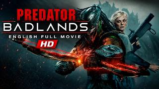 Predator Badlands English Full Movie 2026 | English Thriller HD - New Movie 2026 Eng Dub