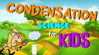 What is Condensation | Science for Kids