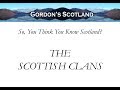 So You Think You Know Scotland #3 - Scottish Clans