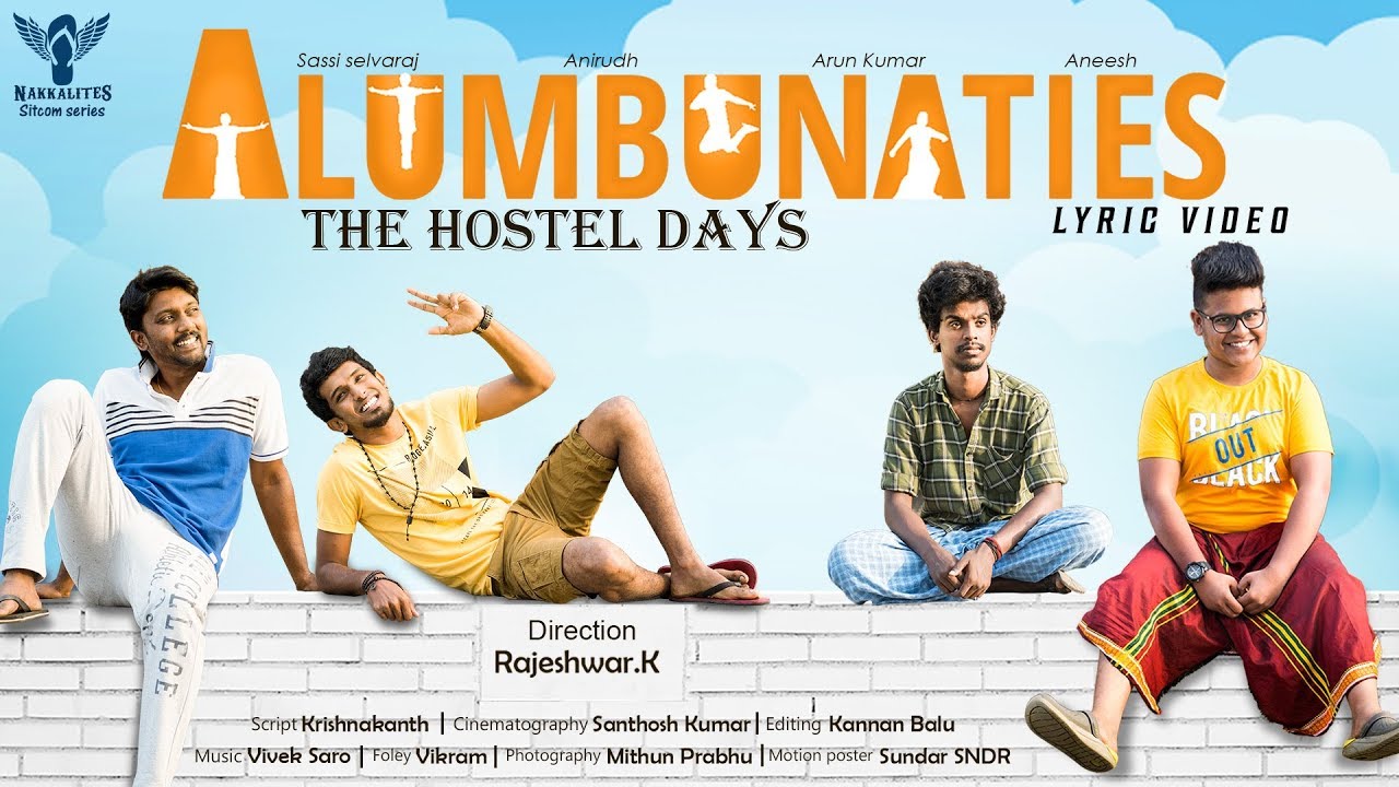 Hostel Anthem Song Lyric video   ALUMBUNATIES Web series  Nakkalites