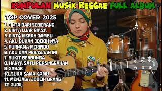 CINTA DARI SEBERANG Top Hits Spotify Indonesia 2025 Full Album Reggae Kumpulan Musik Cover Terbaru