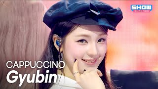 규빈(Gyubin) - CAPPUCCINO l Show Champion l EP.576 l 251105