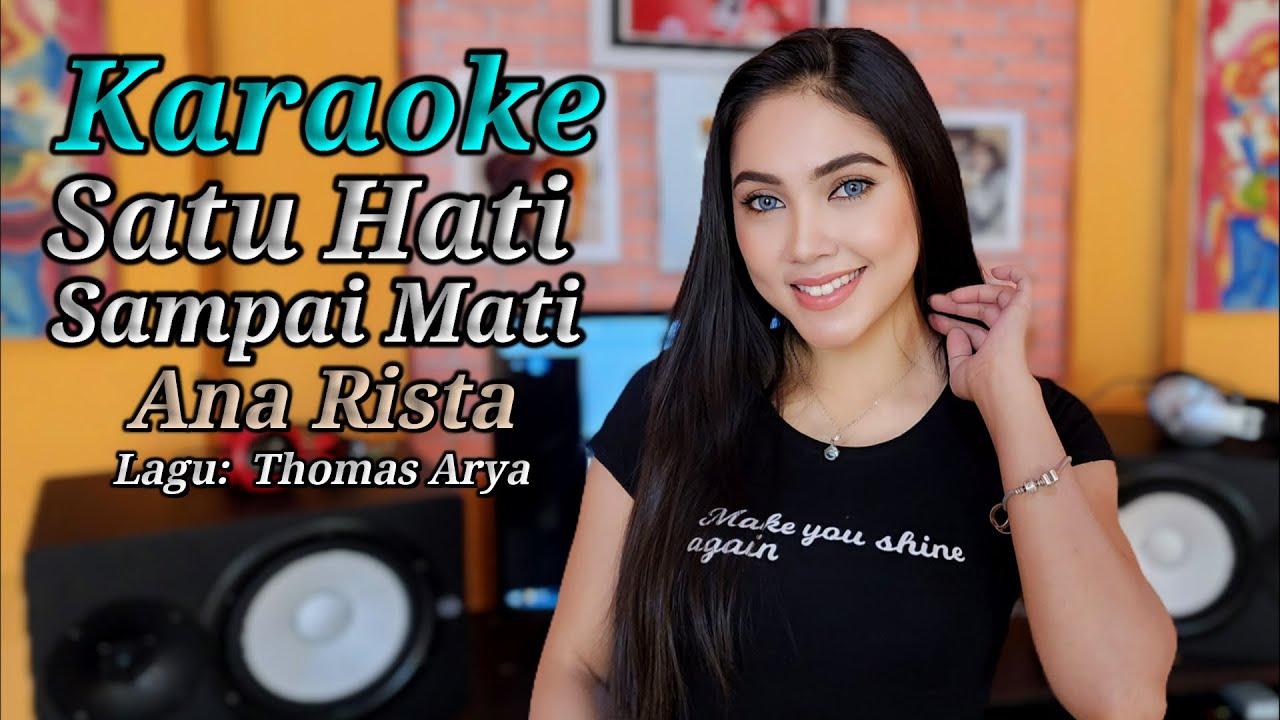 Satu hati sampai mati Karaoke duet Ana Rista YouTube