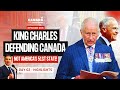 King Charles Defends Canada’s Sovereignty | Trump Wants Canada?! | King Charles's Canada Visit