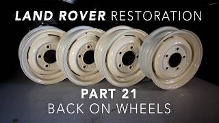 Land Rover Restoration Part 21 - Wheels & Tyres Land Rover Restoration Specialists Usa