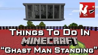 Things to Do In Minecraft - Ghast Man Standing | Rooster Teeth