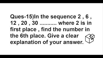 Sequence 2 , 6 , 12 , 20 , 30 ........... where 2 is in first place , find 6th place. #rms