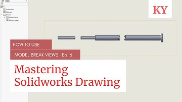 SOLIDWORKS - Model Break Views | EP - 6 |