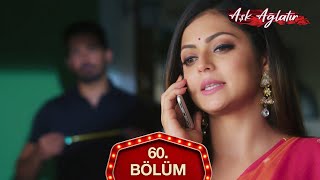 Aşk Ağlatır Hint Dizisi 60. Bölüm