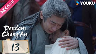 [CLIP] Dendam Chang'An (The Vendetta of An) EP13 | Satu-satunya orang terdekatnya meninggal! | YOUKU