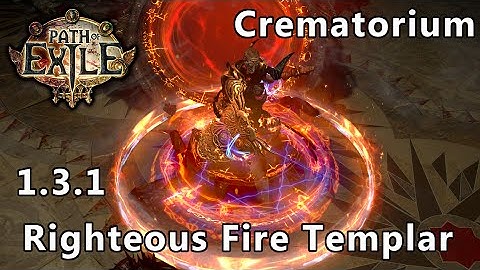 [1.3.1] Path of Exile: Righteous Fire Templar - Crematorium