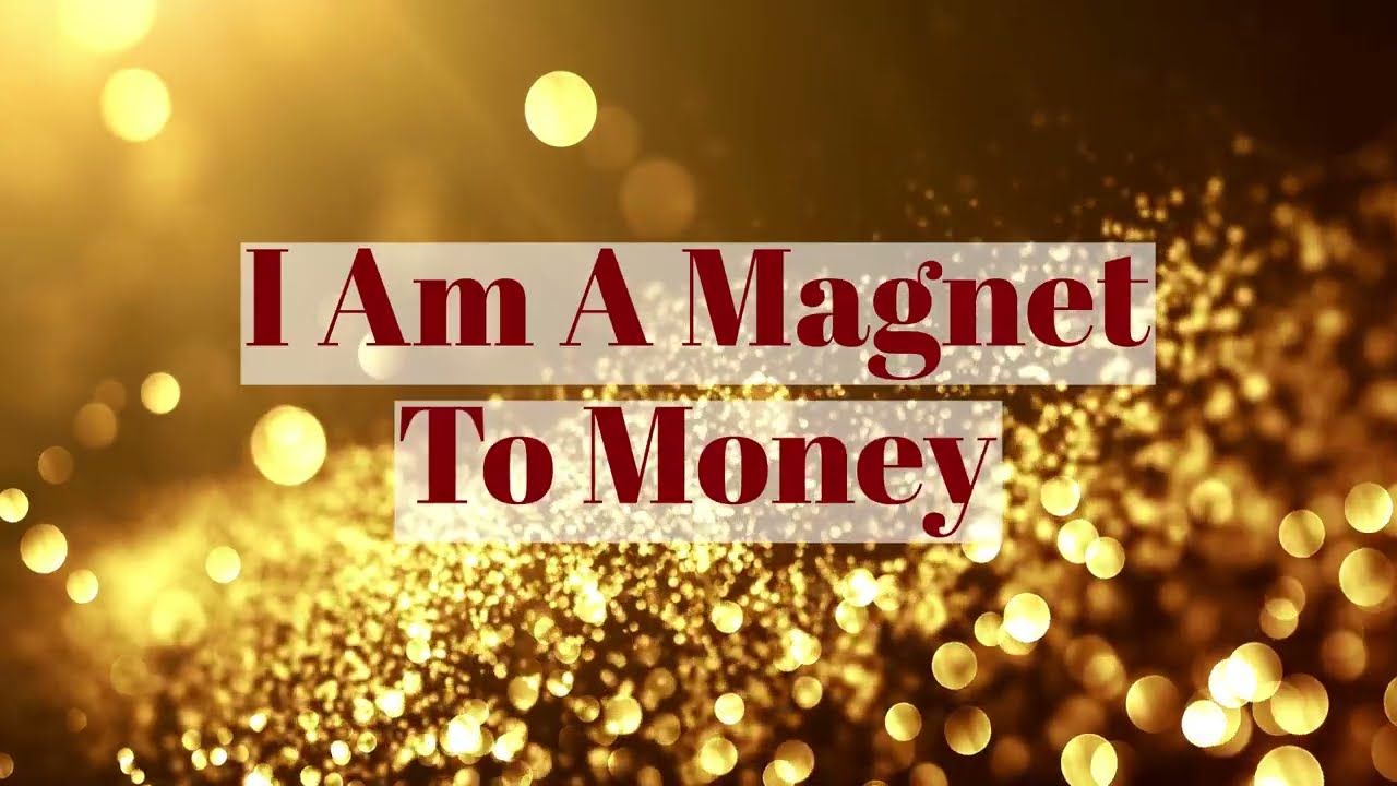 I Am A Magnet To Money - Abundance Affirmation Song - YouTube
