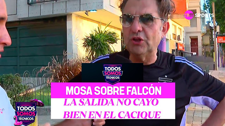 La frustración de Aníbal Mosa tras la salida de Maxi Falcón - Todos Somos Técnicos