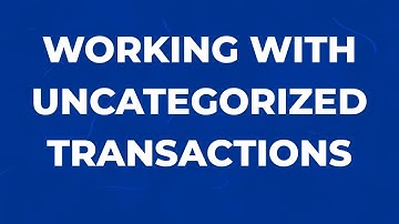 Working With Uncategorized Transactions