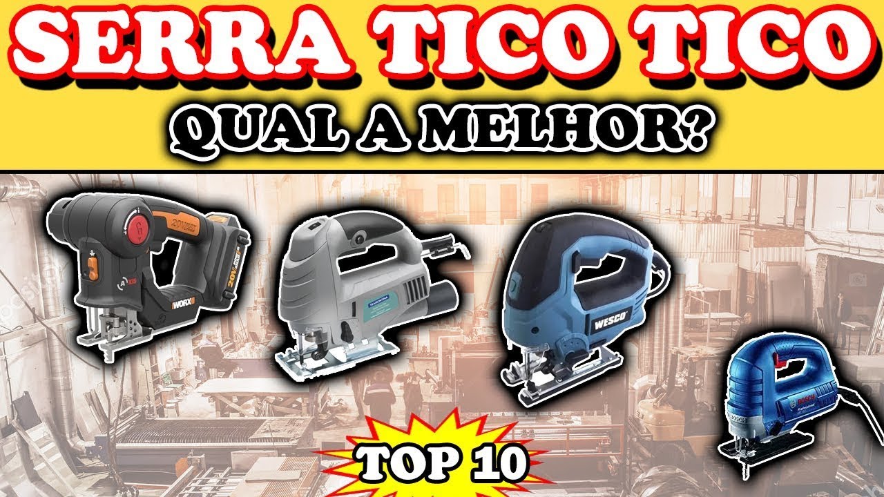 10 Melhores SERRA TICO TICO Custo Beneficio BOA E BARATA do MERCADO EM ...