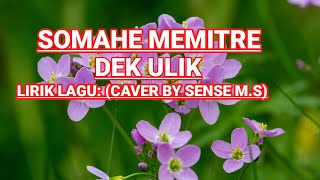 Dek Ulik ~Somohe Memitre Caver by Sense M.S