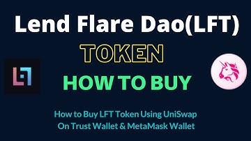 How to Buy Lend Flare Dao Token (LFT) Using UniSwap On Trust Wallet OR MetaMask Wallet