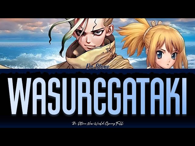 Dr Stone New World Season 3 - OP FULL Wasuregataki [Color Coded Lyrics Kan/Rom/Eng] class=