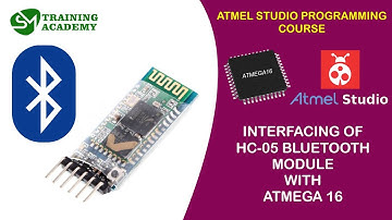 INTERFACING OF HC-05 BLUETOOTH MODULE WITH ATMEGA16 | ATMEL STUDIO PROGRAMMING COURSE | T - 35