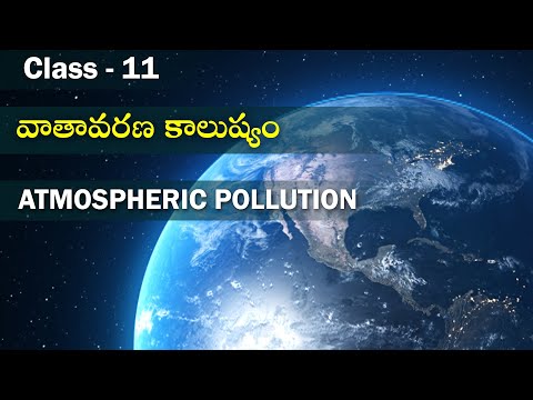 వాతావరణ కాలుష్యం – Atmospheric Pollution | Environmental Chemistry | Class 11 Chemistry Telugu