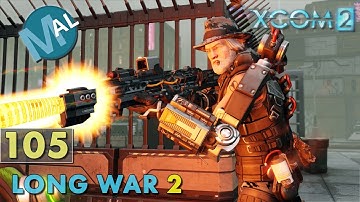 LONG WAR 2 | PART 105 | SQ1 INFL140 [RECOVER ITEM] OPERATION FADING MOAN | XCOM 2 LET