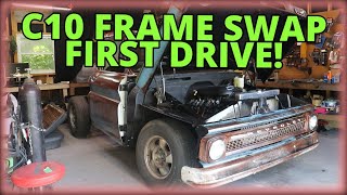 FIRST DRIVE!  EP. 16 1966 C10 TO 2001 TAHOE FRAME SWAP PROJECT