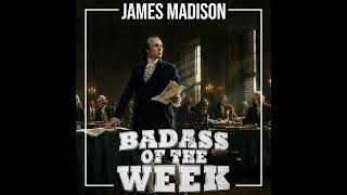 Download Lagu James Madison: Small Man, Massive Constitution (w/ special guest Greg Jackson)