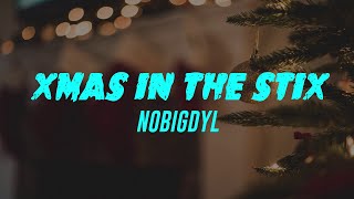 Xmas In The Stix (Lyrics) Nobigdyl