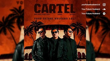 Whisnu Santika, hbrp, Keebo - Cartel (Your Future Husband Techno Edit)