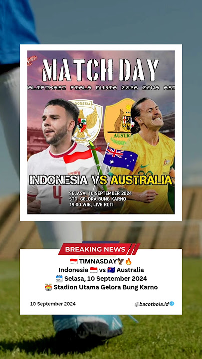#TIMNASDAY Indonesia vs Australia🗓 Selasa, 10 September 2024