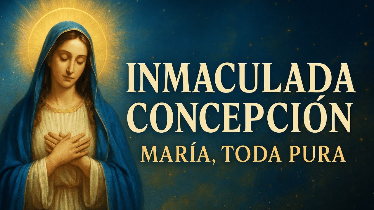 Inmaculada Concepción: el misterio que cambió la historia | Oración y reflexión