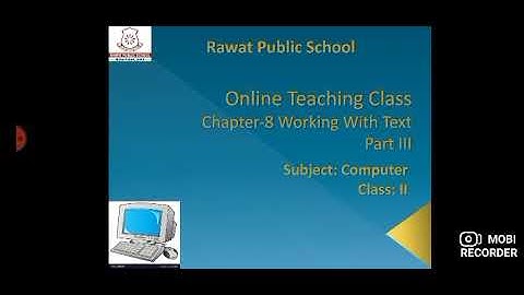 Computer I Class 2 I Ch-8  Working With Text I Part 3