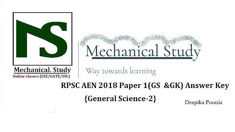 RPSC AEN 2018 Paper 1(GK & GS) Answer Key/ Complete Solution {General Science-2}