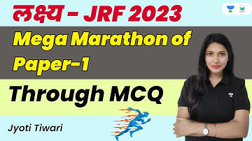Mega Marathon of Paper-1 | Through MCQ | लक्ष्य - JRF 2023 |  Jyoti Tiwari