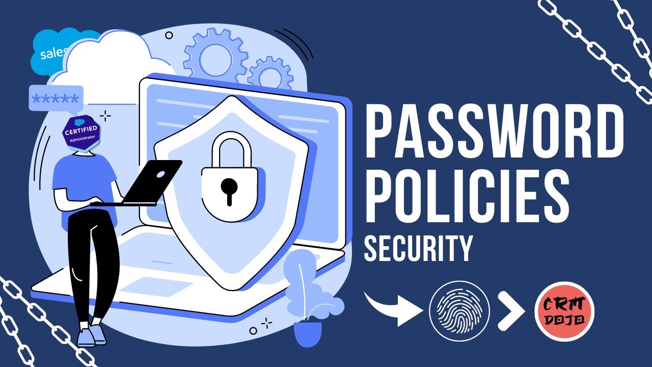 17 Comment Configurer Les Politiques De Mot De Passe Dans Salesforce 17-comment-configurer-les-politiques-de-mot-de-passe-dans-salesforce