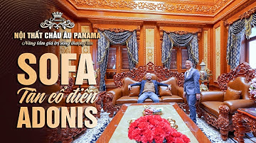Sofa Tân Cổ Điển Adonis - Vẻ Đẹp Bề Thế Và Sang Trọng